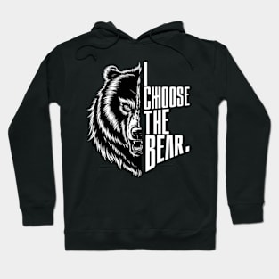 I Choose The Bear vintage Hoodie